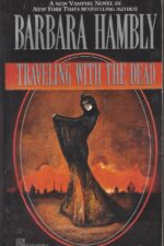 James Asher #2: Traveling with the Dead by Barbara Hambly
