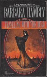 James Asher #2: Traveling with the Dead by Barbara Hambly