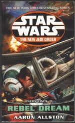 Star Wars: The New Jedi Order #11: Enemy Lines I: Rebel Dream by Aaron Allston