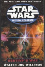 Star Wars: The New Jedi Order #14: Destiny's Way by Walter Jon Williams