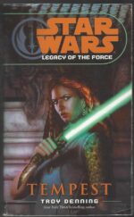 Star Wars: Legacy of the Force # 3: Legacy of the Force: Tempest by Troy Denning