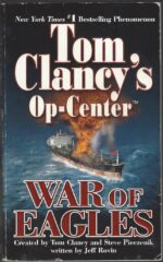 Tom Clancy's Op-Center #12: War of Eagles by Jeff Rovin, Steve Pieczenik, Tom Clancy