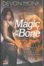 Allie Beckstrom #1: Magic to the Bone by Devon Monk