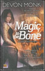 Allie Beckstrom #1: Magic to the Bone by Devon Monk