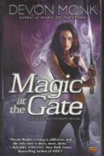 Allie Beckstrom #5: Magic at the Gate by Devon Monk