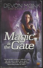 Allie Beckstrom #5: Magic at the Gate by Devon Monk