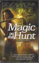Allie Beckstrom #6: Magic on the Hunt by Devon Monk