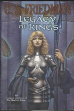 The Magister Trilogy #3: Legacy of Kings by C.S. Friedman (HBDJ, 1st Editon)