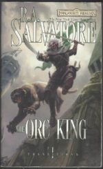 Transitions #1: The Orc King by R.A. Salvatore