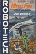 Robotech # 8: Metal Fire by Jack McKinney