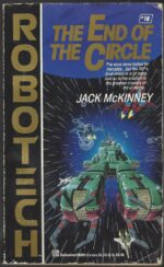 Robotech #18: End of the Circle by Jack McKinney