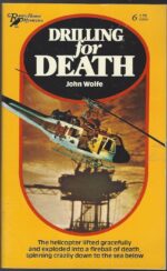 Raven House Mysteries #6: Drilling For Death by John Wolfe