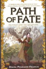 Path #1: Path of Fate by Diana Pharaoh Francis