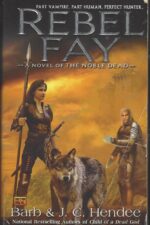 Noble Dead Saga Series 1 #5: Rebel Fay by Barb Hendee, J.C. Hendee
