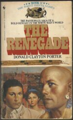 White Indian # 2: The Renegade by Donald Clayton Porter
