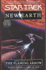 Star Trek: The Original Series #92: New Earth #4: The Flaming Arrow by Kathy Oltion, Jerry Oltion