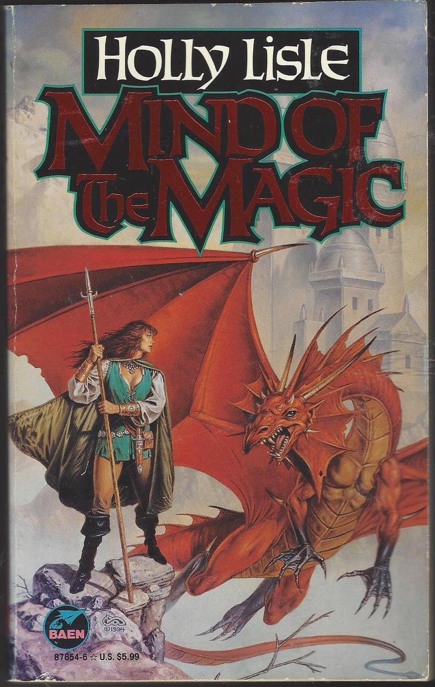 Arhel #3: Mind of the Magic by Holly Lisle