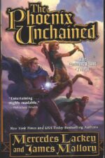 Enduring Flame #1: The Phoenix Unchained by Mercedes Lackey, James Mallory