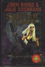 Posleen War: Cally's War #2: Sister Time by John Ringo, Julie Cochrane (HBDJ)