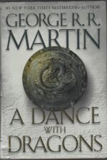 A Song of Ice and Fire #5: A Dance with Dragons by George R.R. Martin (1st edition)