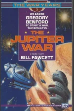 The War Years #3: The Jupiter War by Bill Fawcett, Gregory Benford