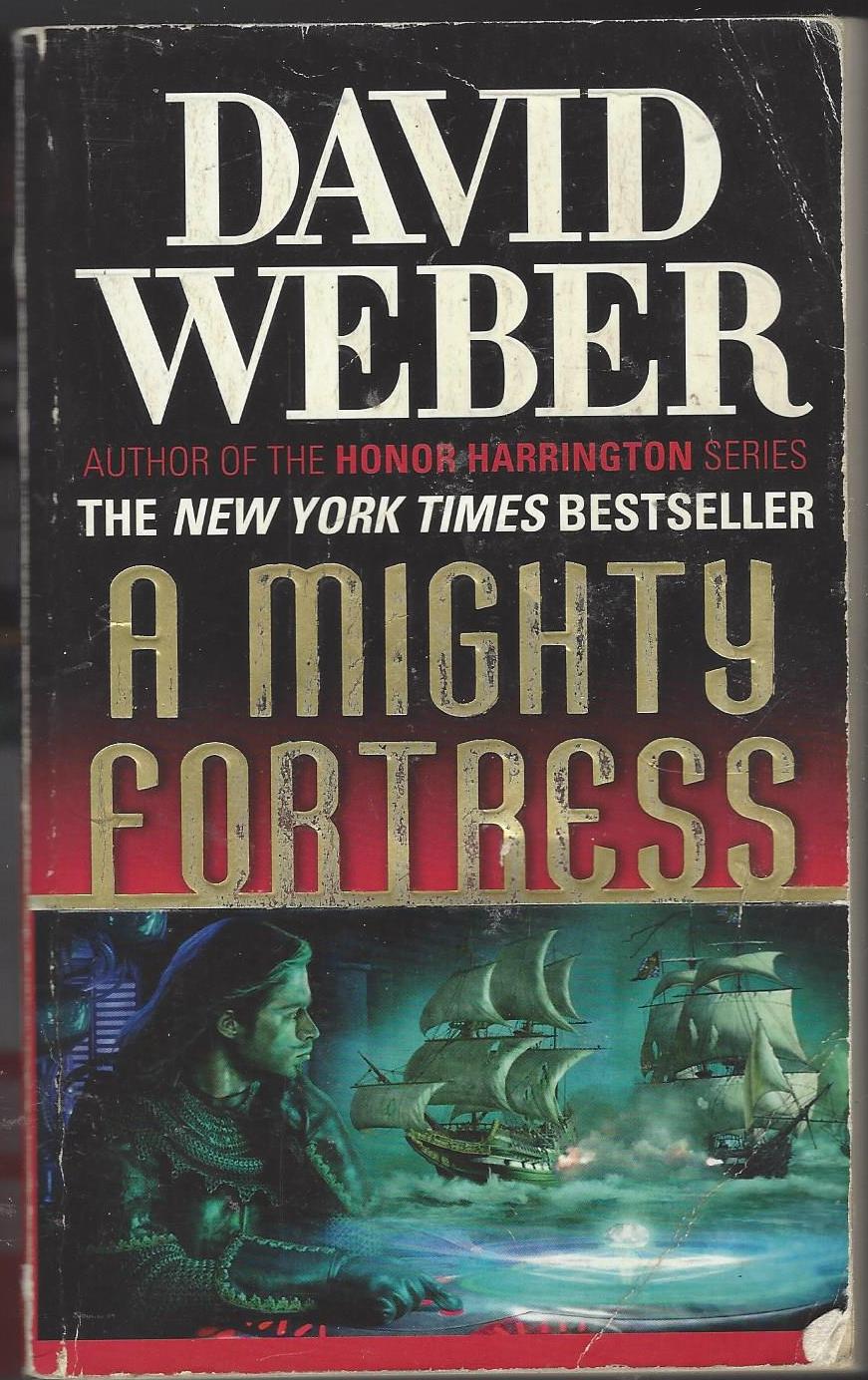 Safehold # 4: A Mighty Fortress by David Weber