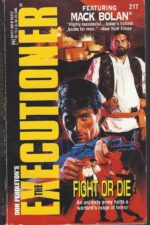 The Executioner #217: Fight or Die by Don Pendleton
