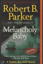 Sunny Randall # 4: Melancholy Baby by Robert B. Parker