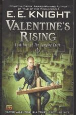 Vampire Earth # 4: Valentine's Rising by E.E. Knight