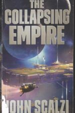 The Interdependency # 1: The Collapsing Empire by John Scalzi