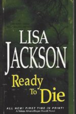 Alvarez & Pescoli # 5: Ready to Die by Lisa Jackson