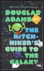 The Hitchhiker's Guide to the Galaxy #1: The Hitchhiker's Guide to the Galaxy by Douglas Adams