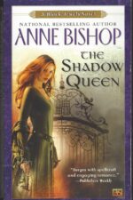 The Black Jewels #7: The Shadow Queen by Anne Bishop