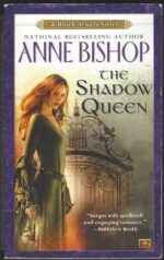 The Black Jewels #7: The Shadow Queen by Anne Bishop