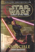 Star Wars: Legacy of the Force # 9: Invincible by Troy Denning