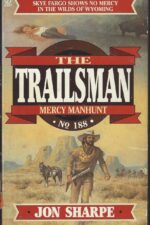 The Trailsman #188: Mercy Manhunt by Jon Sharpe, Jon Messmann