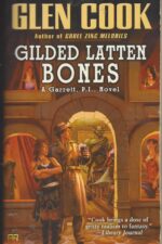 Garrett Files #13: Gilded Latten Bones by Glen Cook
