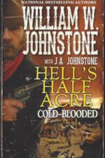 Hell's Half Acre #2: Cold-Blooded by William W. Johnstone, J.A. Johnstone