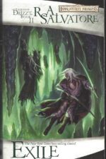 Forgotten Realms: The Legend of Drizzt # 1: Exile by R.A. Salvatore