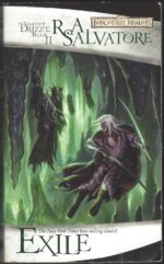 Forgotten Realms: The Legend of Drizzt # 1: Exile by R.A. Salvatore