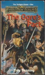 Forgotten Realms: Twilight Giants #1: The Ogre's Pact by Troy Denning