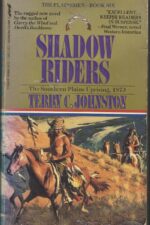 The Plainsmen # 6: Shadow Riders by Terry C. Johnston