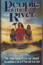 North America's Forgotten Past #4: People of the River by W. Michael Gear, Kathleen O'Neal Gear