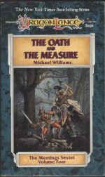 Dragonlance: Meetings Sextet #4: The Oath and the Measure by Michael Williams