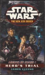 Star Wars: The New Jedi Order # 4:  Agents of Chaos I: Hero's Trial by James Luceno