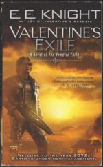 Vampire Earth # 5: Valentine's Exile by E.E. Knight