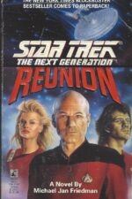 Star Trek: The Next Generation: Reunion by Michael Jan Friedman