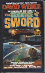 Worlds of Honor #4: The Service of the Sword by David Weber