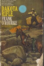 Dakota Rifle by Frank O'Rourke