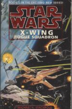 Star Wars: X-Wing # 1: Rogue Squadron by Michael A. Stackpole